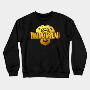 Royal Gold Who are U Crewneck Sweatshirt